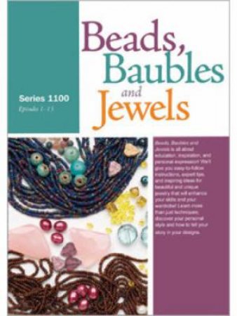 Beads Baubles and Jewels TV Series 1100 DVD by INTERWEAVE