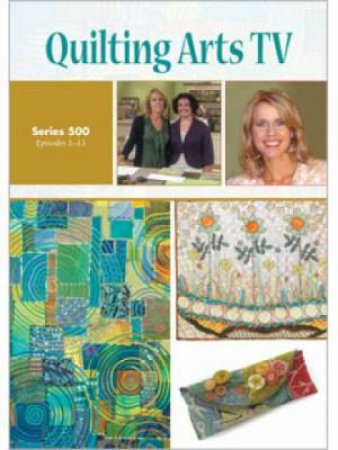 Quilting Arts TV Series 500 DVD by INTERWEAVE