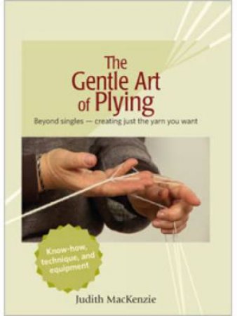 Gentle Art of Plying DVD by JUDITH MACKENZIE