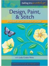 Design Paint  Stitch Wholecloth Quilts from Start to Finish DVD
