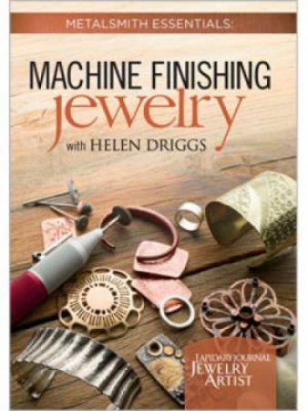 Machine Finishing jewellery by HELEN I. DRIGGS