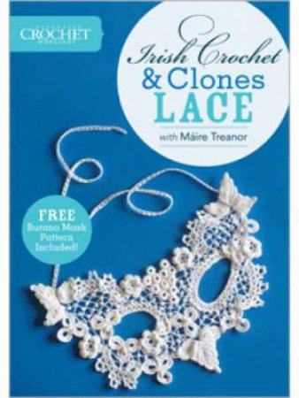 Irish Crochet and Clones Lace with Maire Treanor DVD by INTERWEAVE