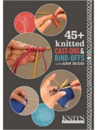 45+ Knitted Cast-Ons and Bind-Offs with Ann Budd DVD by ANN BUDD