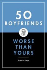 50 Boyfriends Worse Than Yours