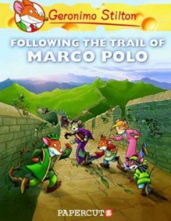 Following The Trail Of Marco Polo by Geronimo Stilton