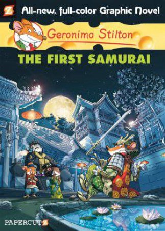 The First Samurai by Geronimo Stilton