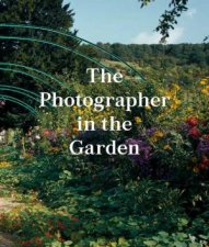 The Photographer In The Garden