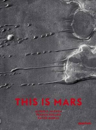 This Is Mars: Mid-Sized Edition by Alfred McEwen & Francis R