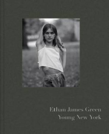 Ethan James Green: Young New York by Ethan James Green & Hari Nef & Michael Schulman