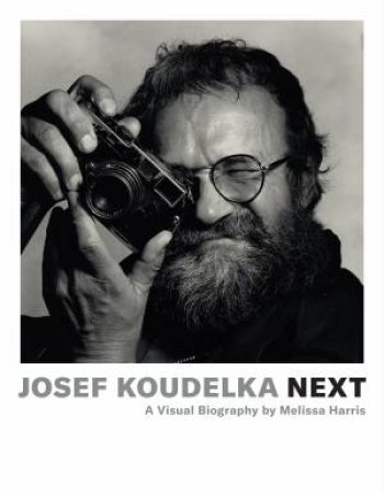 Josef Koudelka: Next by Melissa Harris & Josef Koudelka & Aleš Najbrt