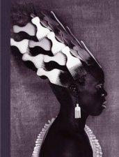 Zanele Muholi Somnyama Ngonyama Hail the Dark Lioness Volume II
