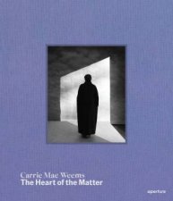 Carrie Mae Weems The Heart of the Matter