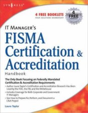 It Managers FISMA Certification And Accreditation Handbook