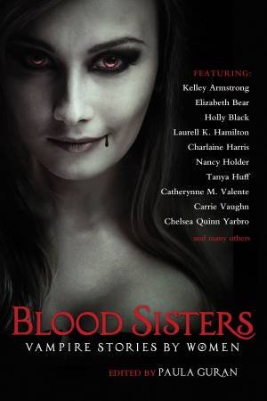 Blood Sisters: Vampire Stories by Women by Various