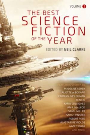 The Best Science Fiction Of The Year, Volume 02 by Neil Clarke
