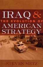 Iraq  the Evolution of American Strategy