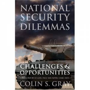 National Security Dilemmas by Colin S. Gray