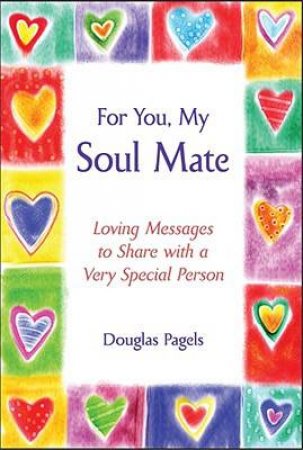 For You, My Soul Mate by Douglas Pagels