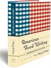 American Food Writing An Anthology