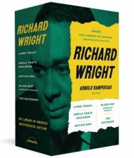 Richard Wright The Library Of America Unexpurgated Edition A Libraryof America Boxed Set