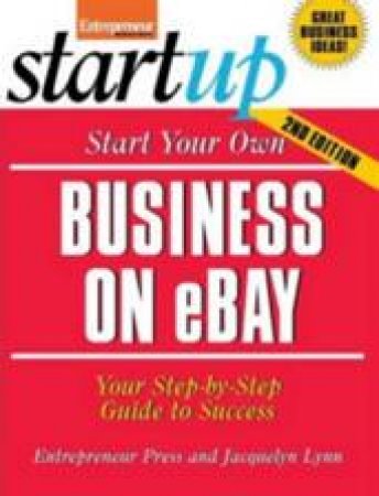 Start Your Own Business on Ebay by Entrepreneur Press & Jacquelyn Lynn