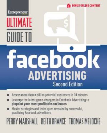 Ultimate Guide to Facebook Advertising- 2nd Ed. by Perry Marshall & Keith  Krance & Thomas  Meloche