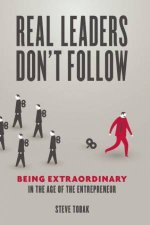 Real Leaders Dont Follow