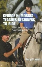 George H Morris Teaches Beginners To Ride