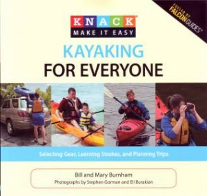 Knack: Kayaking for Everyone by Bill & Mary Burnham