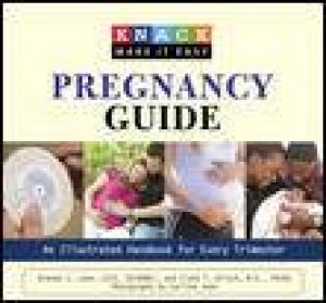Pregnancy: Knack Guide: An Illustrated Handbook for Every Trimester by Brenda Lane