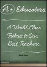 A Educators A WorldClass Tribute to Our Best Teachers
