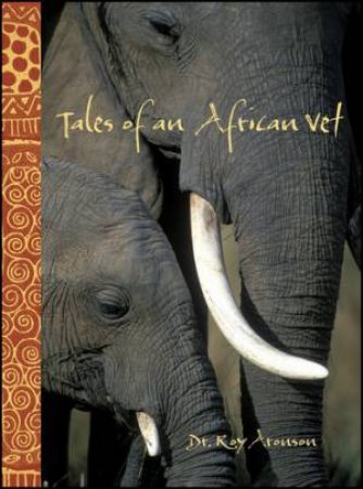 Tales of an African Vet by Roy Aronson