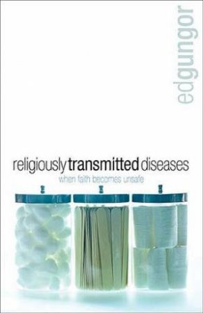 Religiously Transmitted Diseases by Ed Gungor