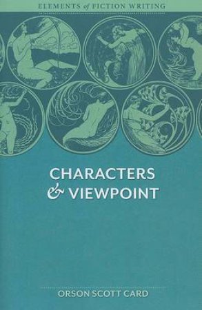 Characters & Viewpoint by Orson Scott Card