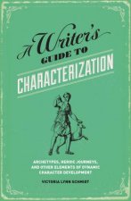 Writers Guide to Characterization