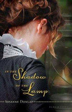 In The Shadow Of The Lamp by Susanne Dunlap