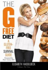 G Free Diet A Gluten Free Survival Guide