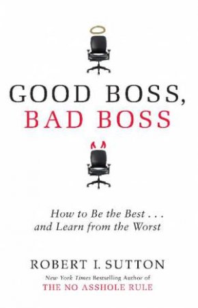 Good Boss, Bad Boss (CD) by Robert Sutton