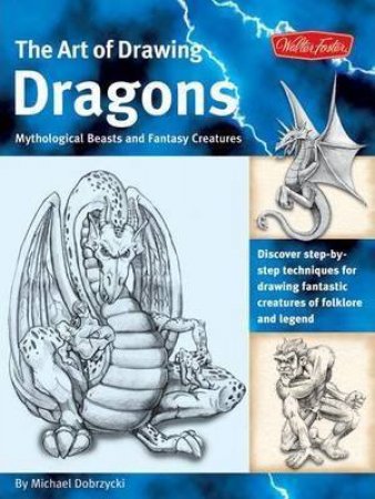 The Art of Drawing Dragons by Michael Dobrzycki