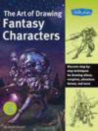 The Art of Drawing Fantasy Characters by Jacob Glaser & Meghan O'dell