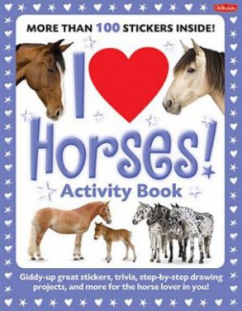 I Love Horses! Activity Book by Various