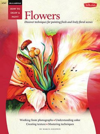 Oil & Acrylic: Flowers by Baldwin Marcia