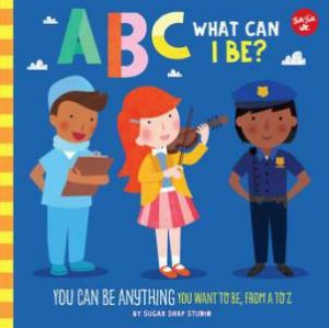 ABC What Can I Be? (ABC for Me) by Jessie Ford