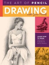 The Art Of Pencil Drawing With Gene Franks