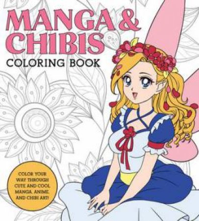 Manga & Chibis Coloring Book by Walter Foster Creative Team