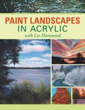 Paint Landscapes in Acrylic With Lee Hammond