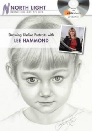 Drawing Lifelike Portraits with Lee Hammond by LEE HAMMOND