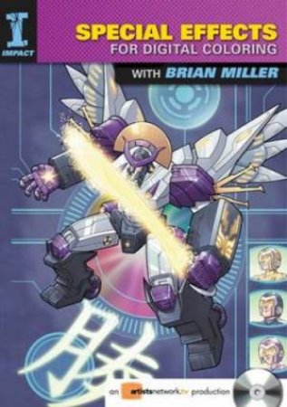Special Effects for Digital Coloring with Brian Miller by BRIAN MILLER