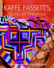 Kaffe Fassetts Quilts en Provence 20 Designs from Rowan for Patchwork and Quilting