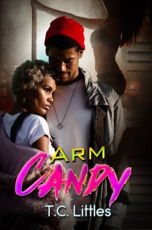 Arm Candy by T.C. Littles